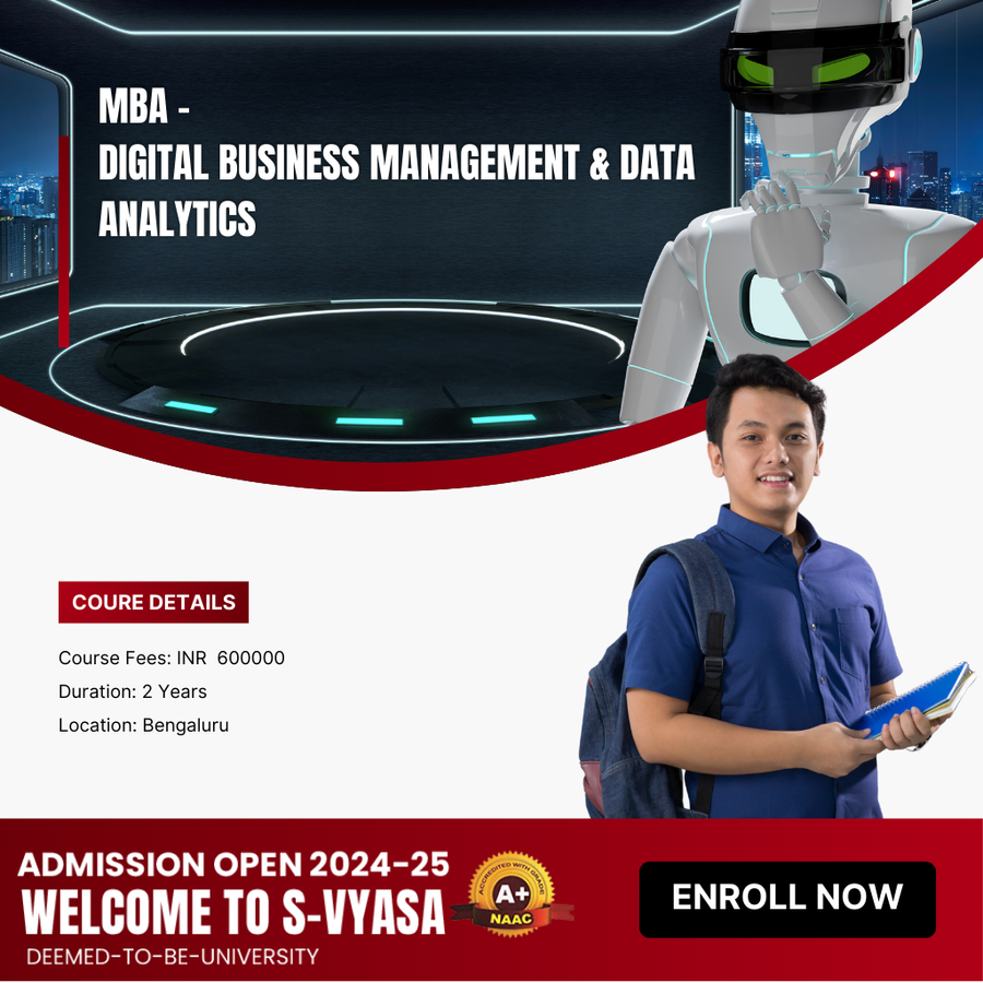 MBA (Digital Business Management & Data Analytics) at S-VYASA University, Bengaluru/Bangalore